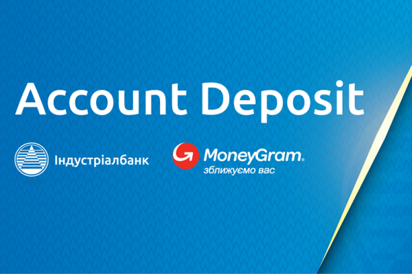 Індустріалбанк та MoneyGram впроваджують Account Deposit